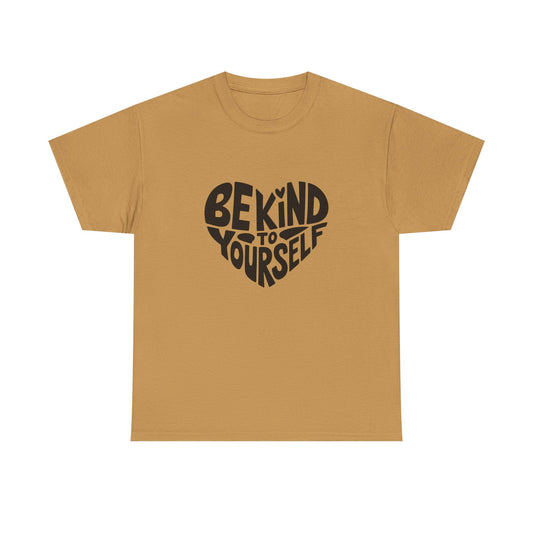 Unisex Graphic Tee - Be Kind To Yourself