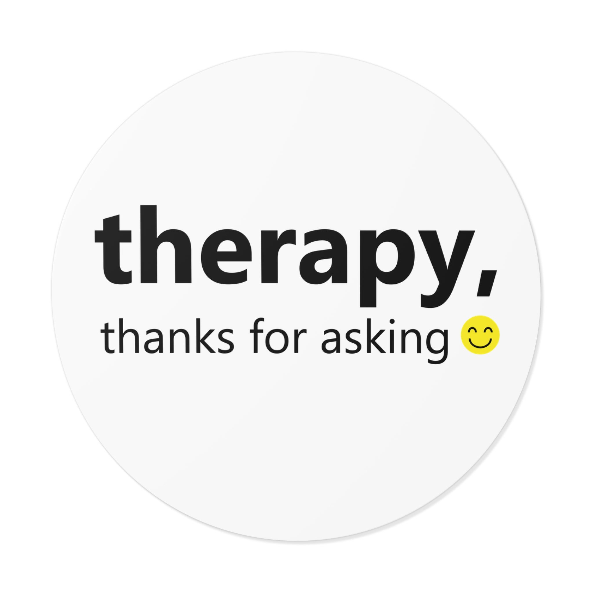Therapy, Thanks for Asking – Vinyl Affirmation Sticker | Mental Health Awareness Decal