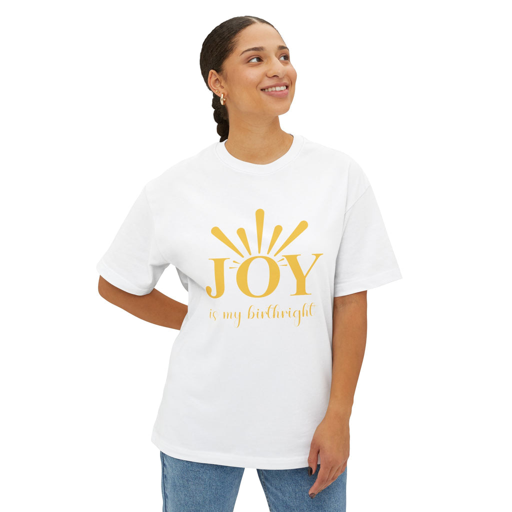 Joy Is My Birthright Oversized Boxy Tee