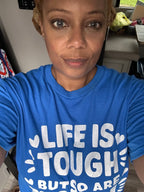 Life is Tough Unisex Graphic Tee