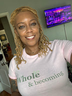 Whole and Becoming Soft Tee